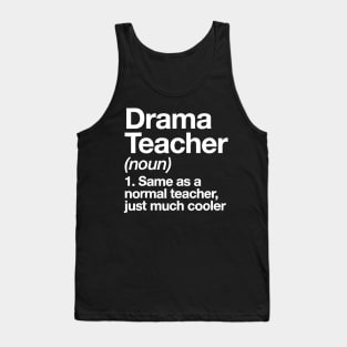 Drama Teacher Definition Tshirt Funny School Gift Tank Top